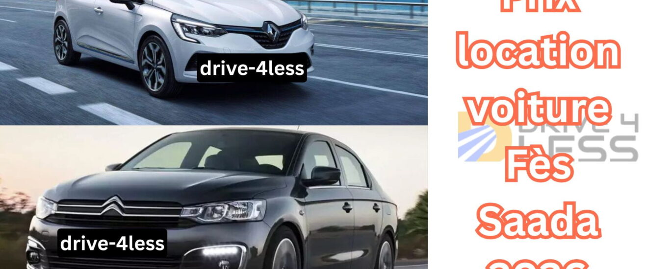 Prix location voiture Fès Saada 2026